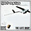 MIIT GANG/THE LATE DROP