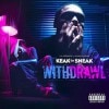KEAK DA SNEAK / WITHDRAWL
