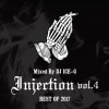 DJ ICE-G / Injection vol.4 BEST OF 2017|GANGSTA RAP / HIPHOP|MIX TAPE