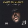 MASSIVE AKA MASSDOG/GET YA MIND RIGHT|WEST COAST|IMPORT CD