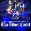 EAST COAST MAFIA ENTERTAINMENT PRESENTS / THA BLUEC CARTEL