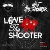 NAJ THE SHOOTER  / LOVE THE SHOOTER