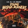 Lil AJ & Lil Frost / Young Bridge Burners