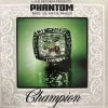 PHANTOM/CHAMPION