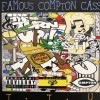 FAMOUS COMPTON CASS/THE TURN UP