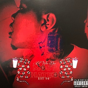 LIL WHO DOE/MOST HATED