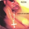 FLEXX/GOD IS ON MY SIDE