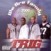 TRIG/WE ARE FAMILY 2000