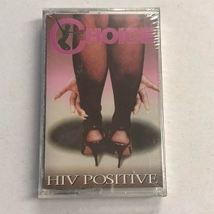 CHOICE HIV POSITIVE