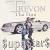 TREVON THA DON/$UPA$TAR$