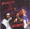 FATAL 4/THAT'S WHAT'S UP