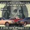 THE UNDERGROND COMMITTEE/FOR DA PROFIT|DOWN SOUTH|IMPORT CD