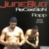 JUNEBUG / RECESSION RAPP