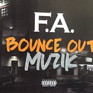 F.A. / BOUNCE OUT MUZIK