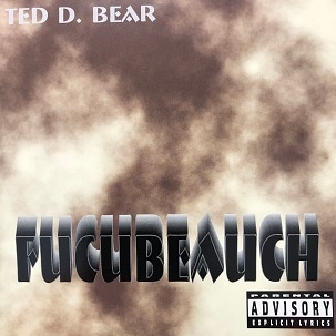 TED D.BEAR / FUCUBEAUCH
