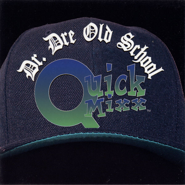 DR DRE/OLD SCHOOL QUICK MIXX