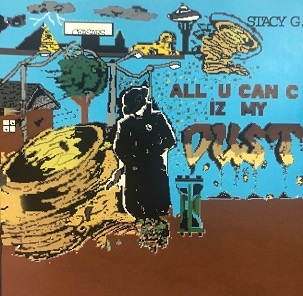 STACY G/ALL U CAN C IZ MY DUST INSANE ASYLUM