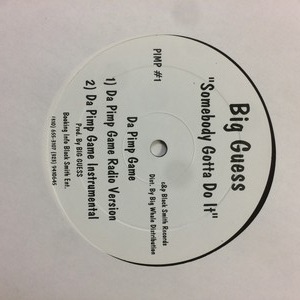 BIG GUESS / SOMEBODY GOTTA DO IT