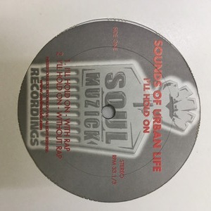 SOUNDS OF URBAN LIFE / I'LL HOLD ON