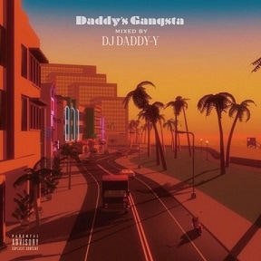 DJDADDY-Y / DADDY'S GANGSTA | MIX TAPE,GANGSTA RAP / HIPHOP