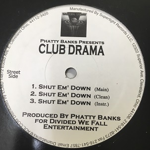 CLUB DRAMA / SHUT EM' DOWN