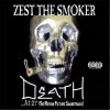 ZEST THE SMOKER/DEATH