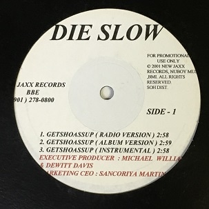 Die Slow / Getshoassup