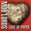 MOB LORDS / LOVE OF PAPER