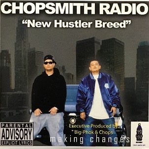 NEW HUSTLER BREED / CHOPSMITH RADIO