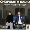 NEW HUSTLER BREED / CHOPSMITH RADIO