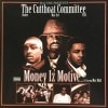 THE CUTTHOAT COMMITTEE / MONEY IZ MOTIVE