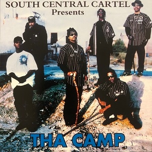 SOUTH CENTRAL CARTEL PRESENTS / THA CAMP