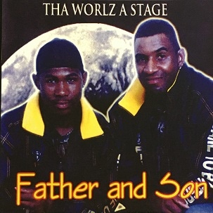 FATHER AND SON / THA WORLZ A STAGE