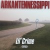 LIL CRIME / ARKANTENNESSIPPI