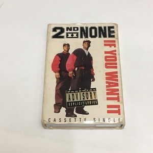 2ND II NONE IF YOU WANT IT