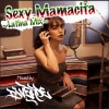 DJ  VERDE / Sexy Mamacita &Latina Mix