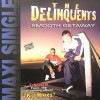 THE DELINQUENT'S / SMOOTH GETAWAY