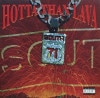 SOUTH 71 DEGREEZ / HOTTA THAN LAVA