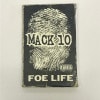 MACK 10 / FOE LIFE