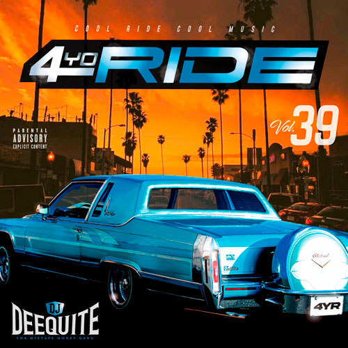 4YO RIDE Vol.39 / DJ DEEQUITE | MIX TAPE,GANGSTA RAP / HIPHOP