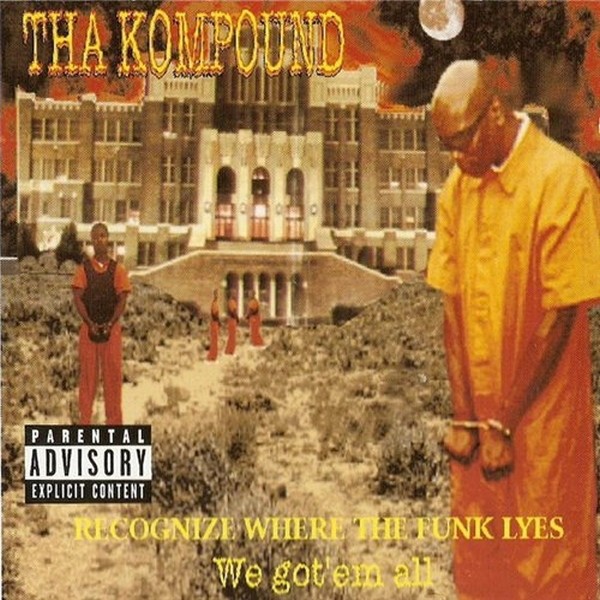 G-Rap THA KOMPOUND 難アリ Tha Kompound / Recognize Where The Funk Lyes: We Got'Em All(正規