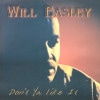 WILL EASLEY / DON'T YA LIKE IT