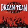 THE RED LIGHT DISTRICT / DREAM TEAM