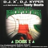 D.J. X1 , D.J. KYPER AND X-BEAT RECORDS PRESENTS TASTY BEATS / BOOT LEG PERSCRIPTION MIXES DOSE I