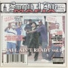 SMOOTH 4 LIFE MAFIA / YALL AIN'T READY VOL.1