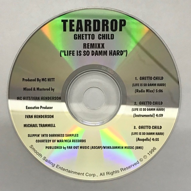 TEARDROP / GHETTO CHILD REMIXX (LIFE IS SO DAMM HARD)