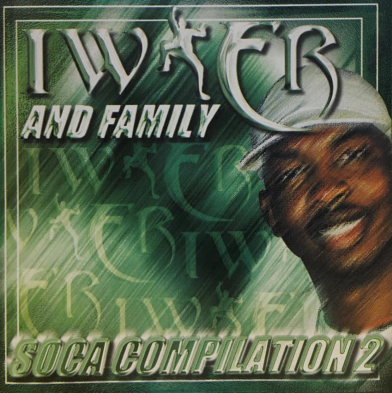 IWER & FAMILY / SOCA COMPILATION 2