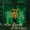 II TRU / A NEW BREED OF FEMALE