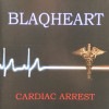 BLAQHEART / CARDIAC ARREST