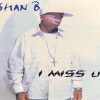 SHAN B / I MISS U